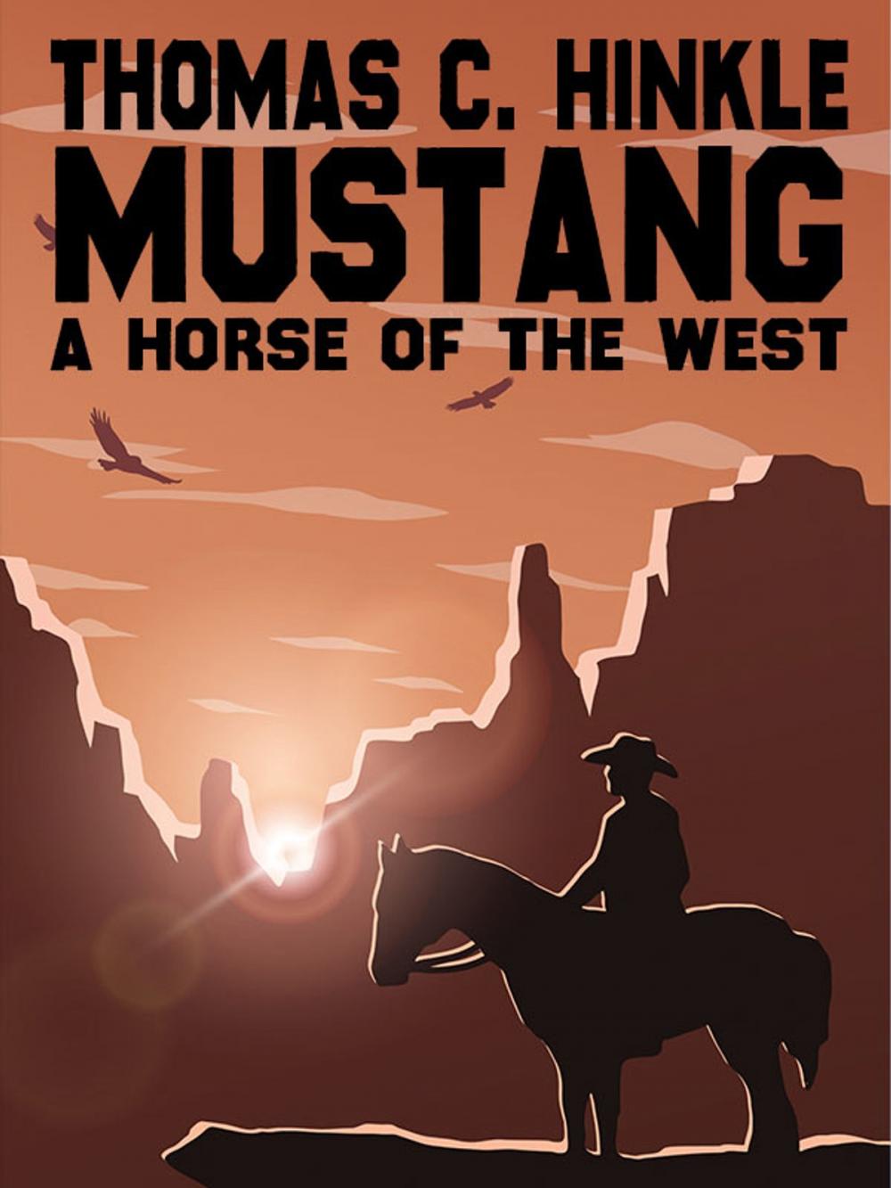 Big bigCover of Mustang: A Horse of the West