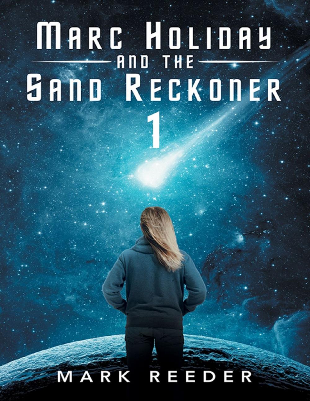 Big bigCover of Marc Holiday and the Sand Reckoner: 1