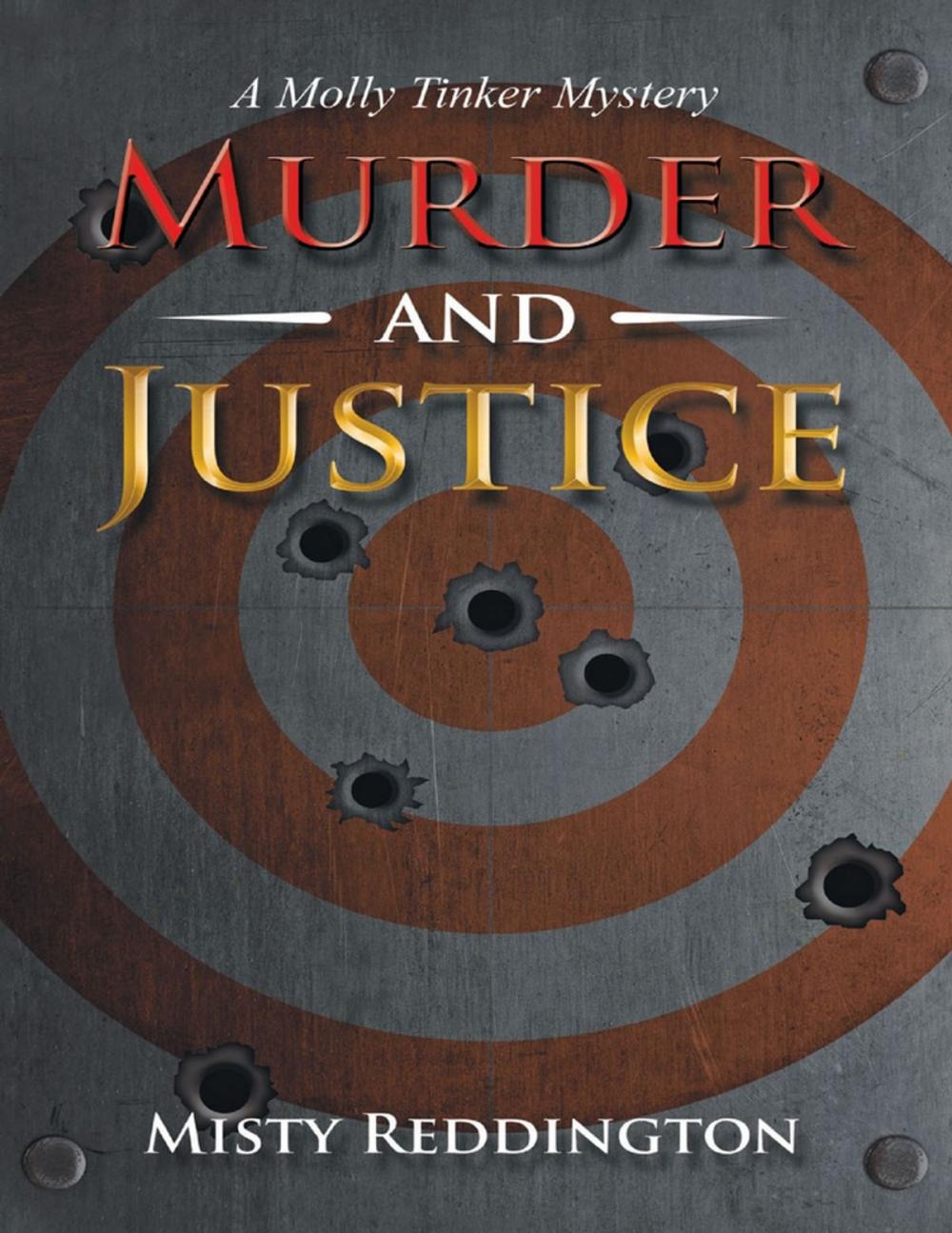 Big bigCover of Murder and Justice: A Molly Tinker Mystery