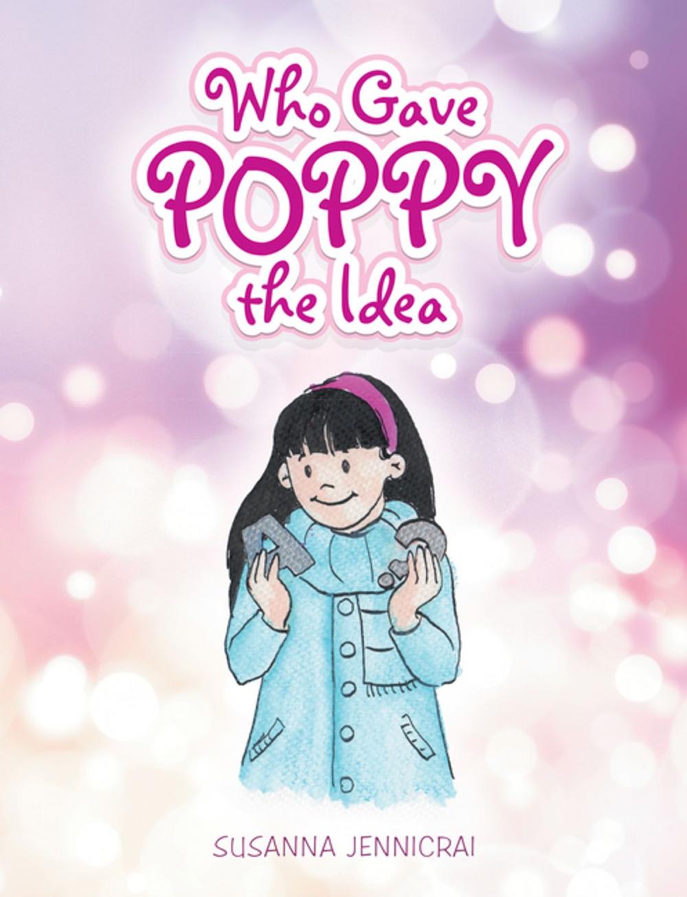 Big bigCover of Who Gave Poppy the Idea