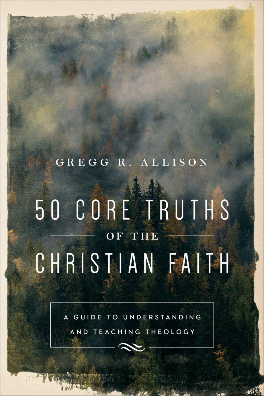 Big bigCover of 50 Core Truths of the Christian Faith