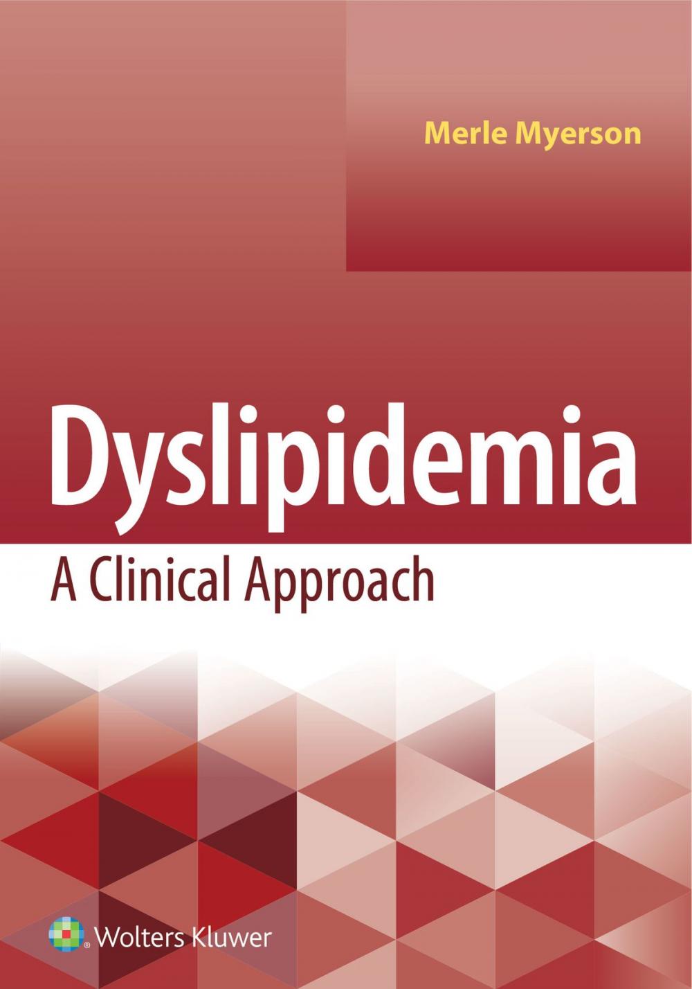 Big bigCover of Dyslipidemia: A Clinical Approach