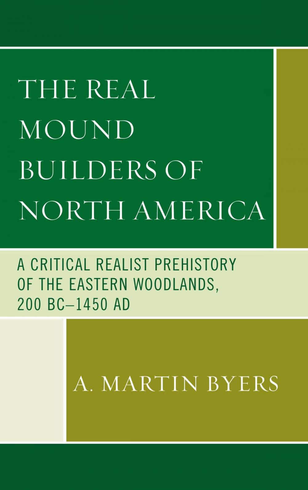 Big bigCover of The Real Mound Builders of North America