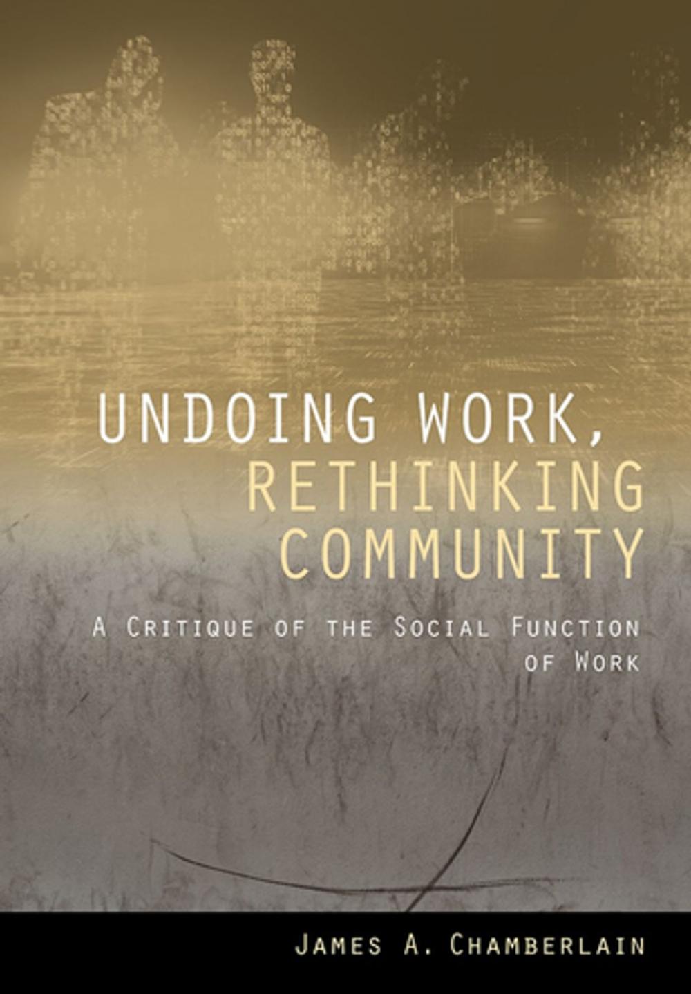 Big bigCover of Undoing Work, Rethinking Community