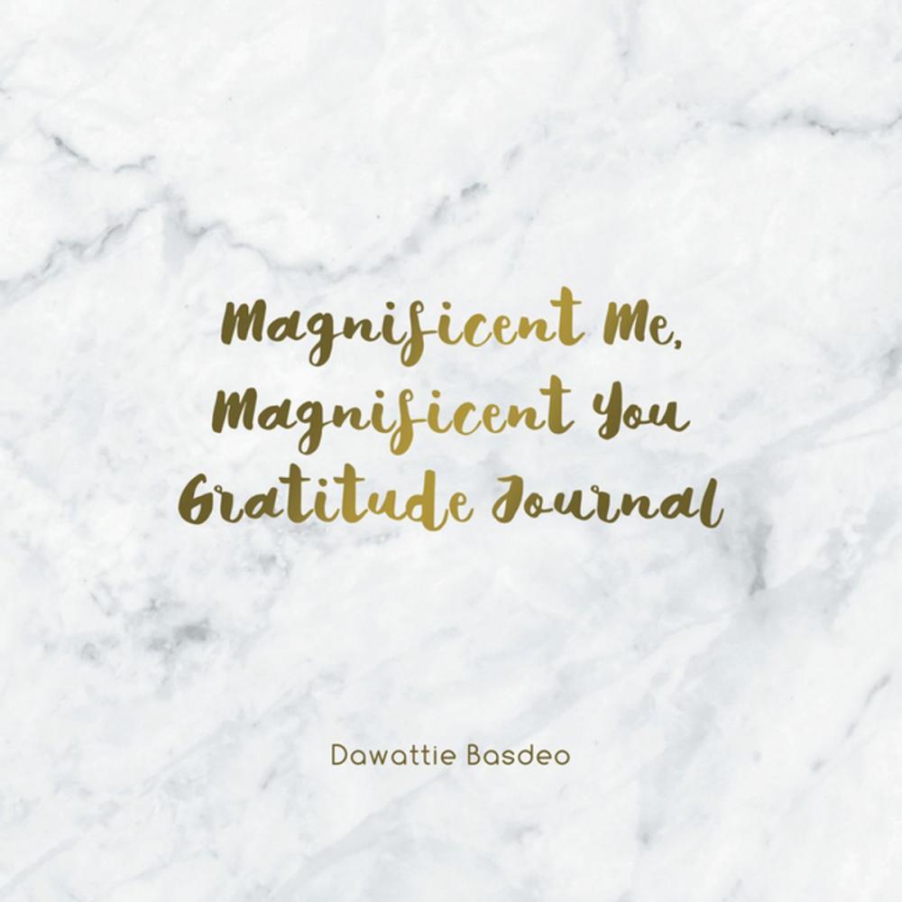 Big bigCover of Magnificent Me, Magnificent You Gratitude Journal