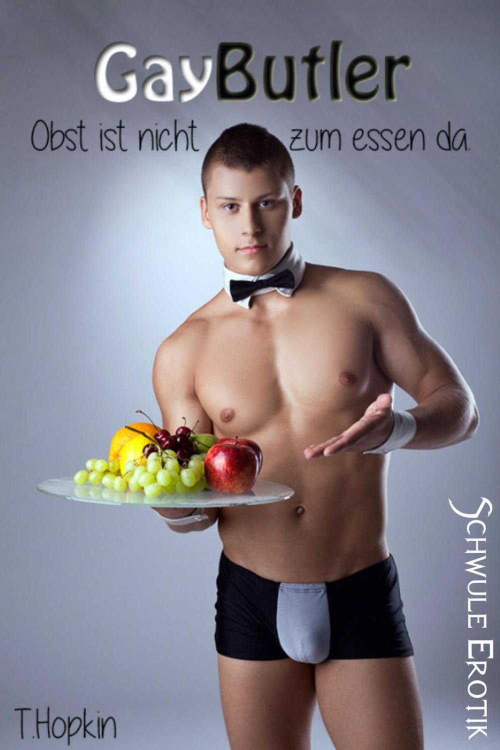 Big bigCover of Gay Butler - Obst ist nicht zum Essen da: Schwule Erotik