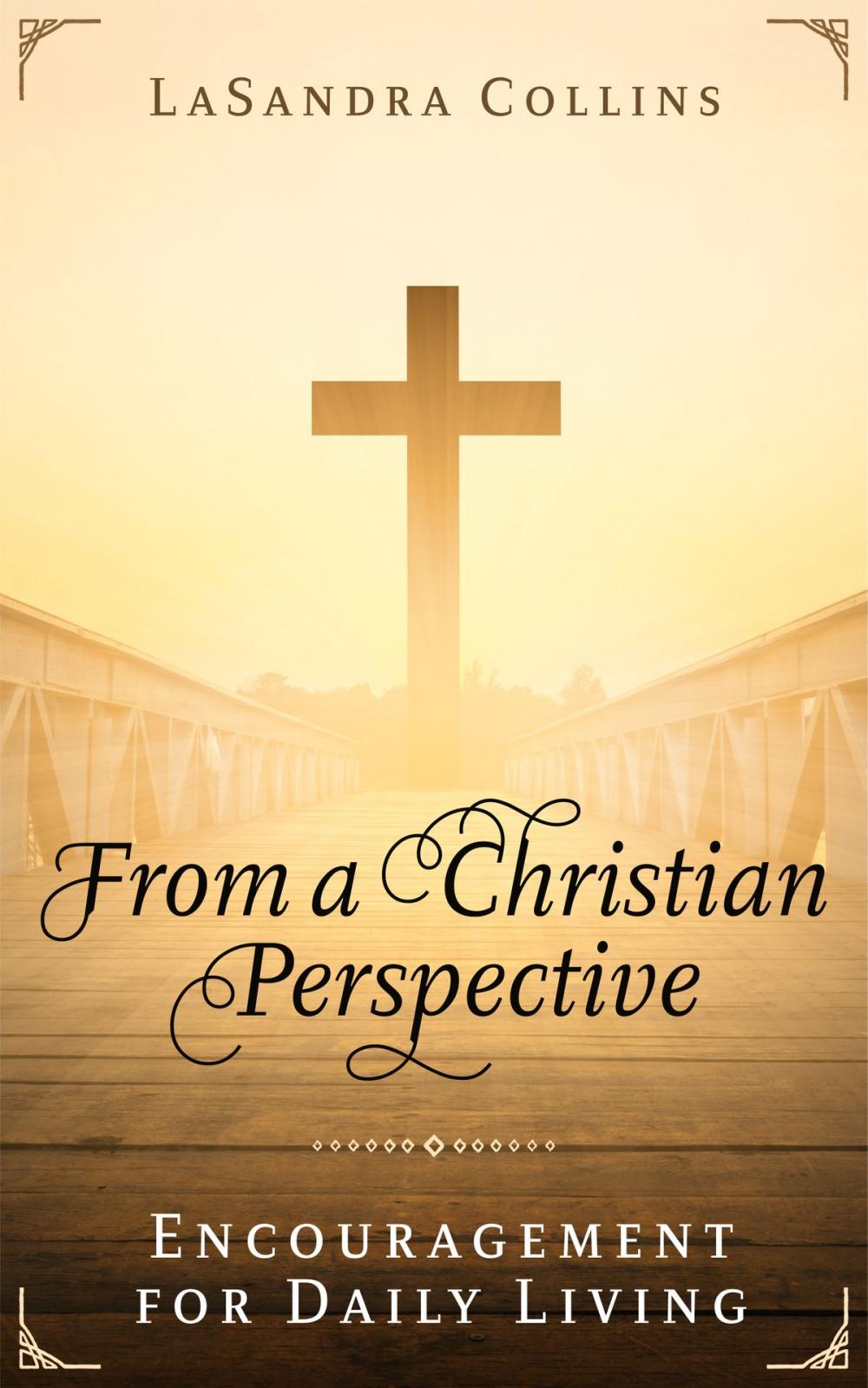 Big bigCover of From a Christian Perspective: Encouragement for Daily Living