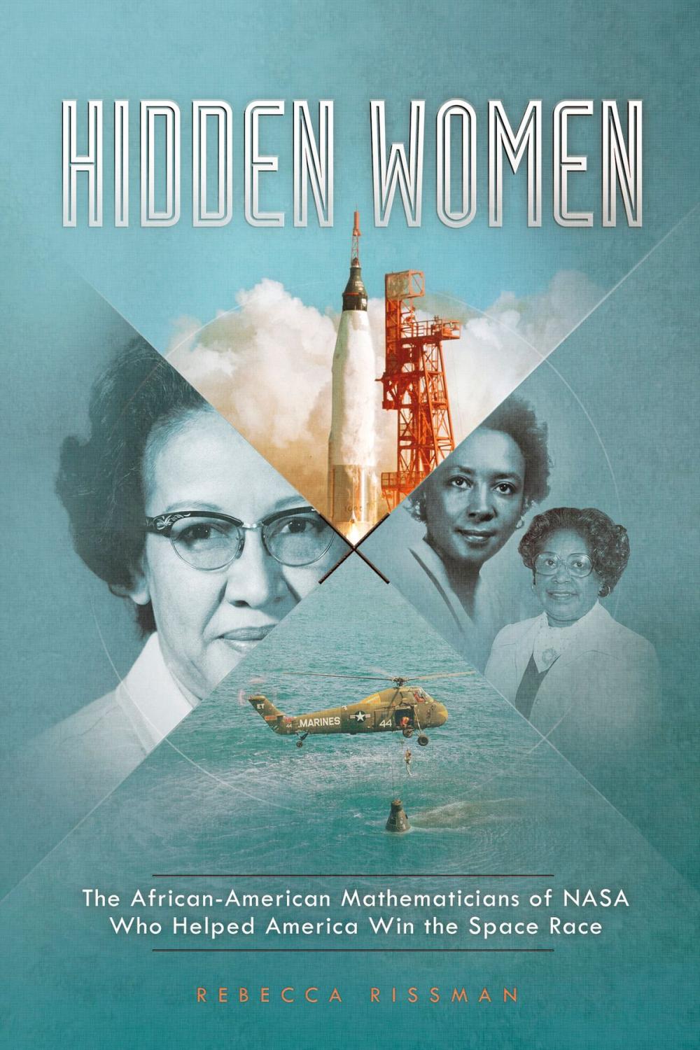 Big bigCover of Hidden Women: The African-American Mathematicians of NASA Who Helped America Win the Space Race