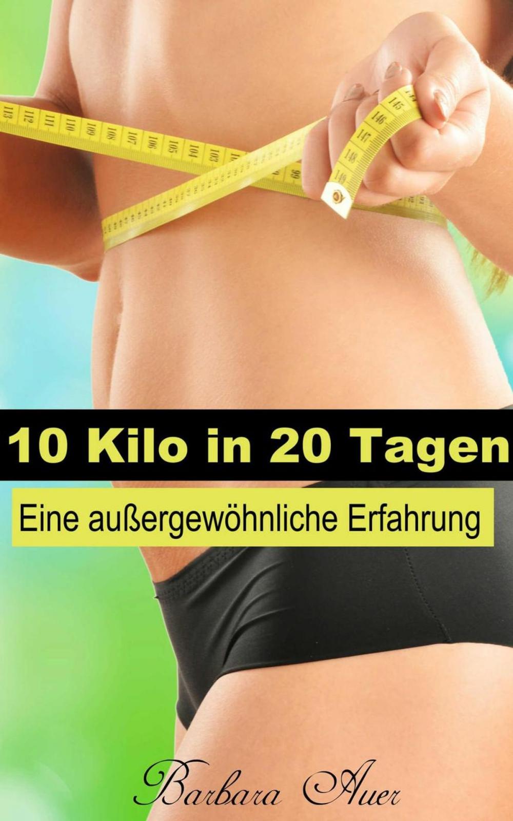 Big bigCover of 10 Kilo in 20 Tagen - Eine außergewöhnliche Erfahrung