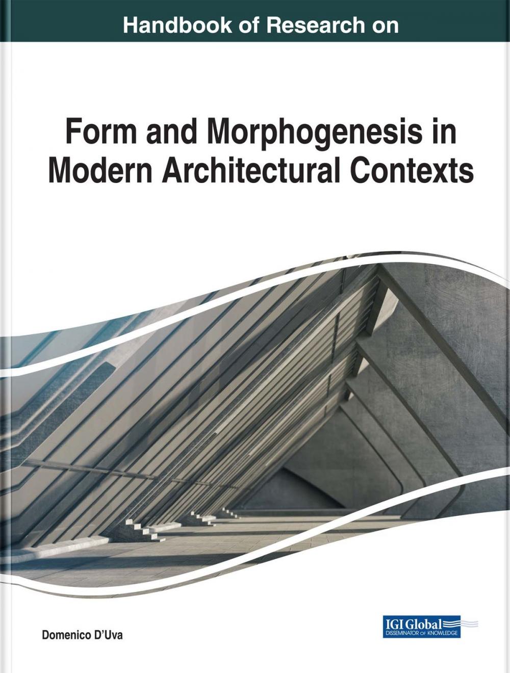 Big bigCover of Handbook of Research on Form and Morphogenesis in Modern Architectural Contexts