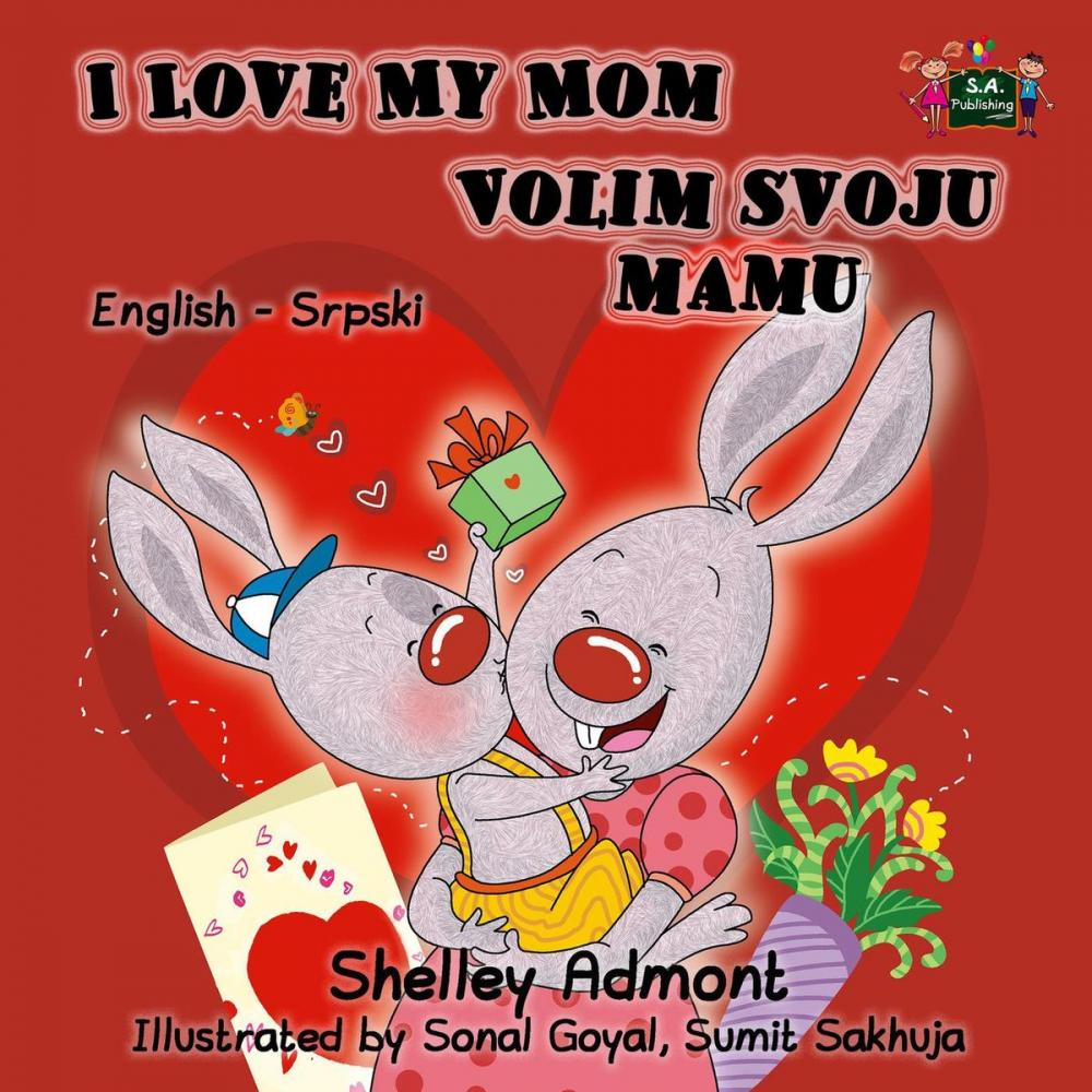 Big bigCover of I Love My Mom Volim svoju mamu (Bilingual Serbian Kids Book)