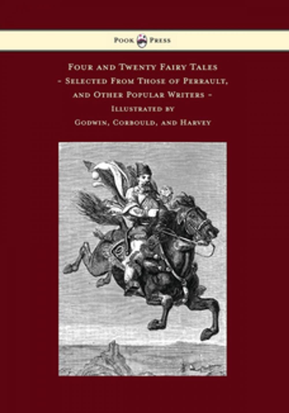 Big bigCover of Four and Twenty Fairy Tales, Selected From Those of Perrault, and Other Popular Writers - Illustrated by Godwin, Corbould, and Harvey