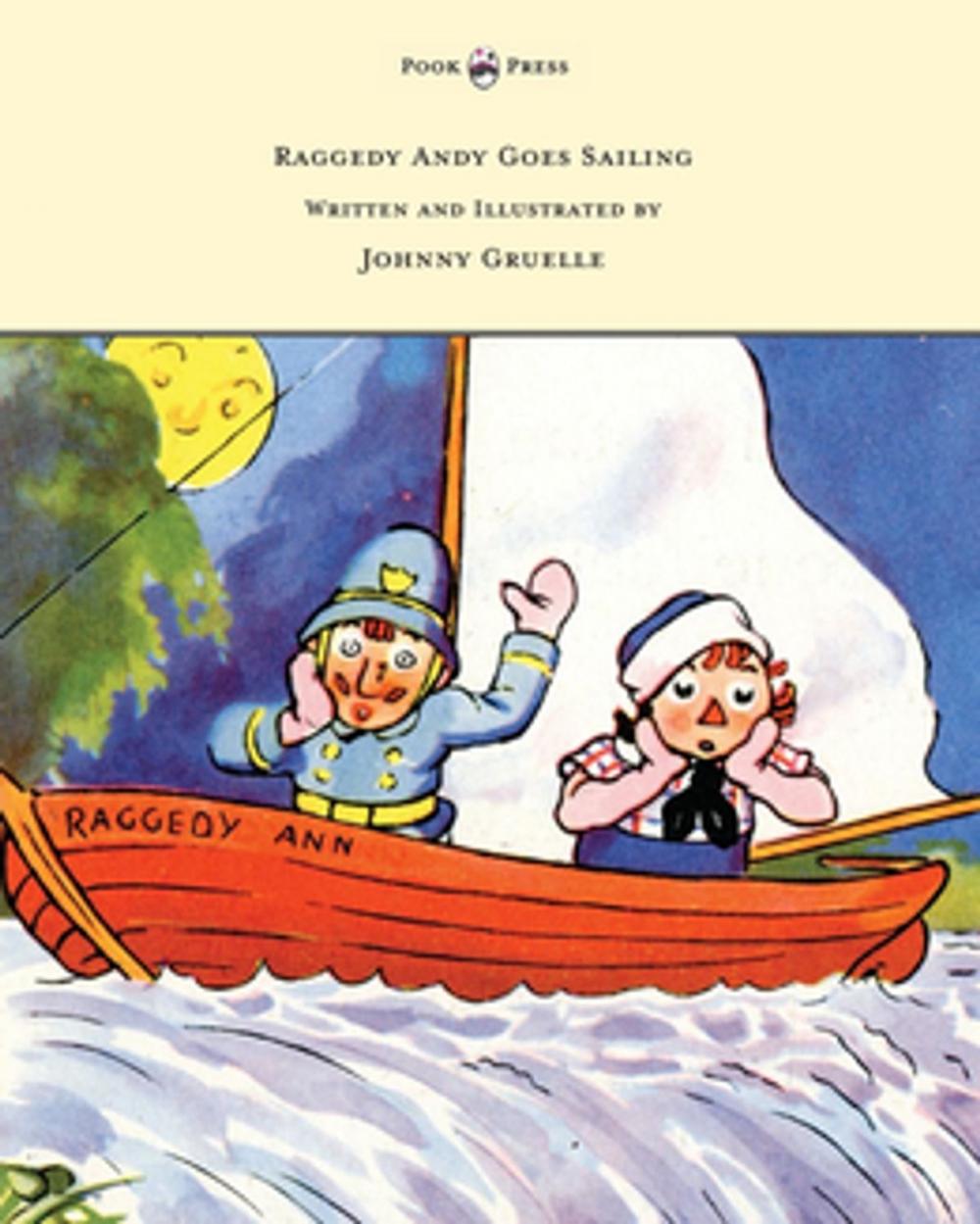 Big bigCover of Raggedy Andy Goes Sailing - Written and Illustrated by Johnny Gruelle