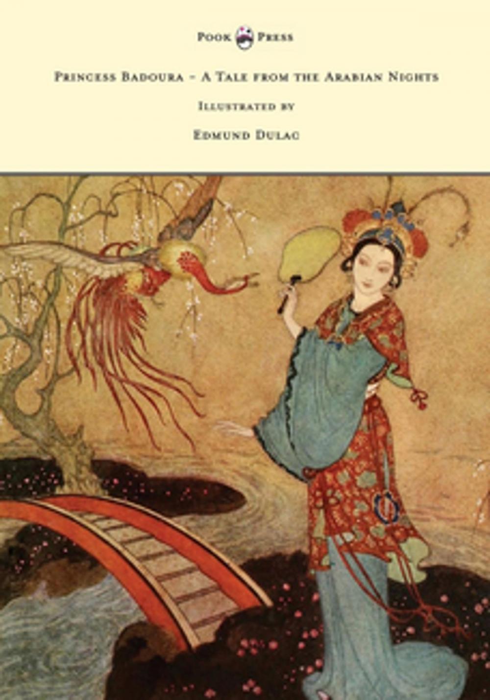 Big bigCover of Princess Badoura - A Tale from the Arabian Nights - Illustrated by Edmund Dulac