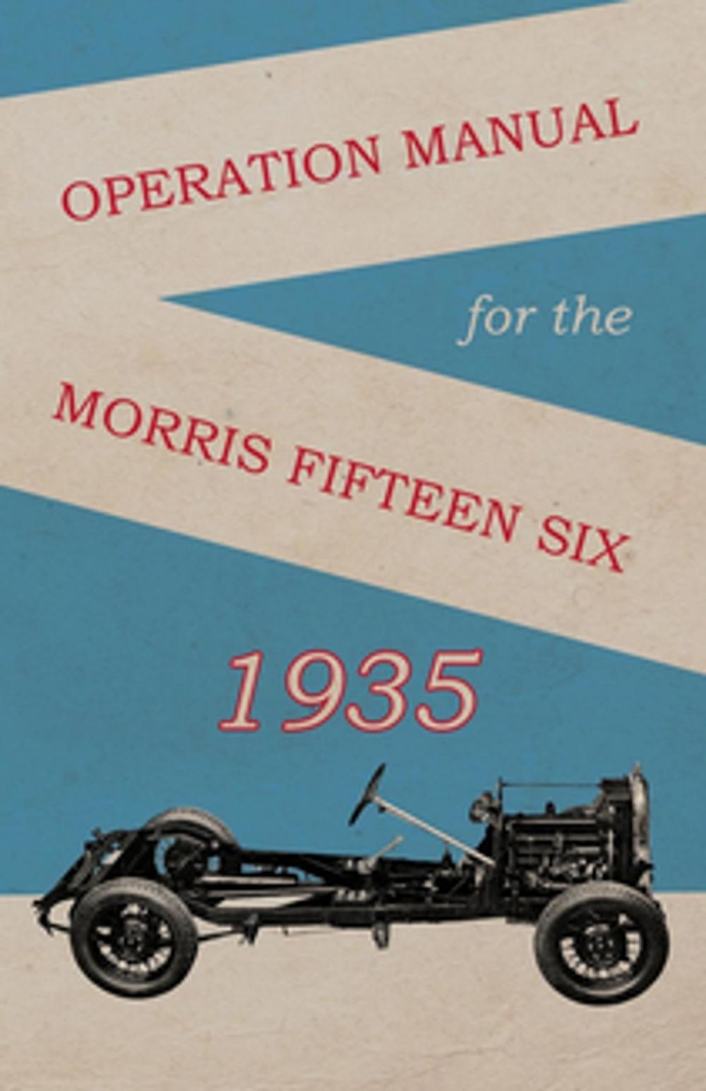 Big bigCover of Operation Manual for the Morris Fifteen Six