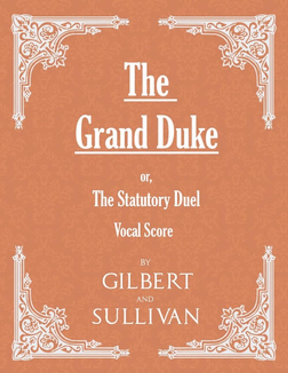 Big bigCover of The Grand Duke; or, The Statutory Duel (Vocal Score)