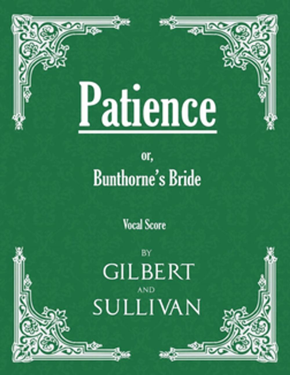 Big bigCover of Patience; or, Bunthorne's Bride (Vocal Score)