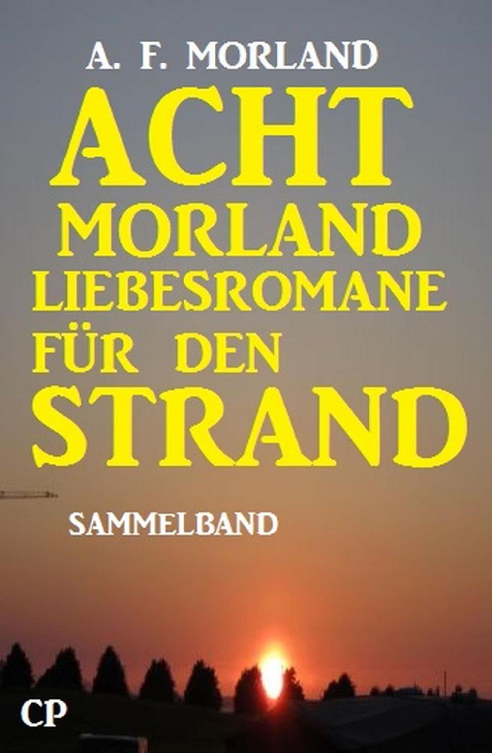 Big bigCover of Acht Morland Liebesromane für den Strand