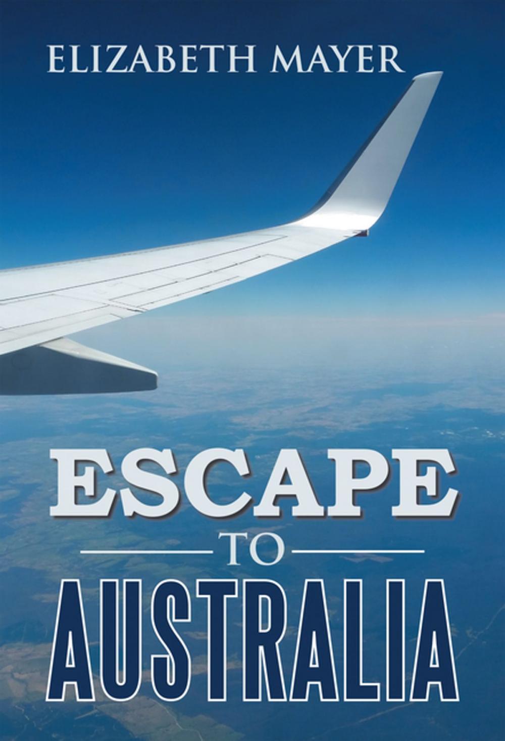 Big bigCover of Escape to Australia