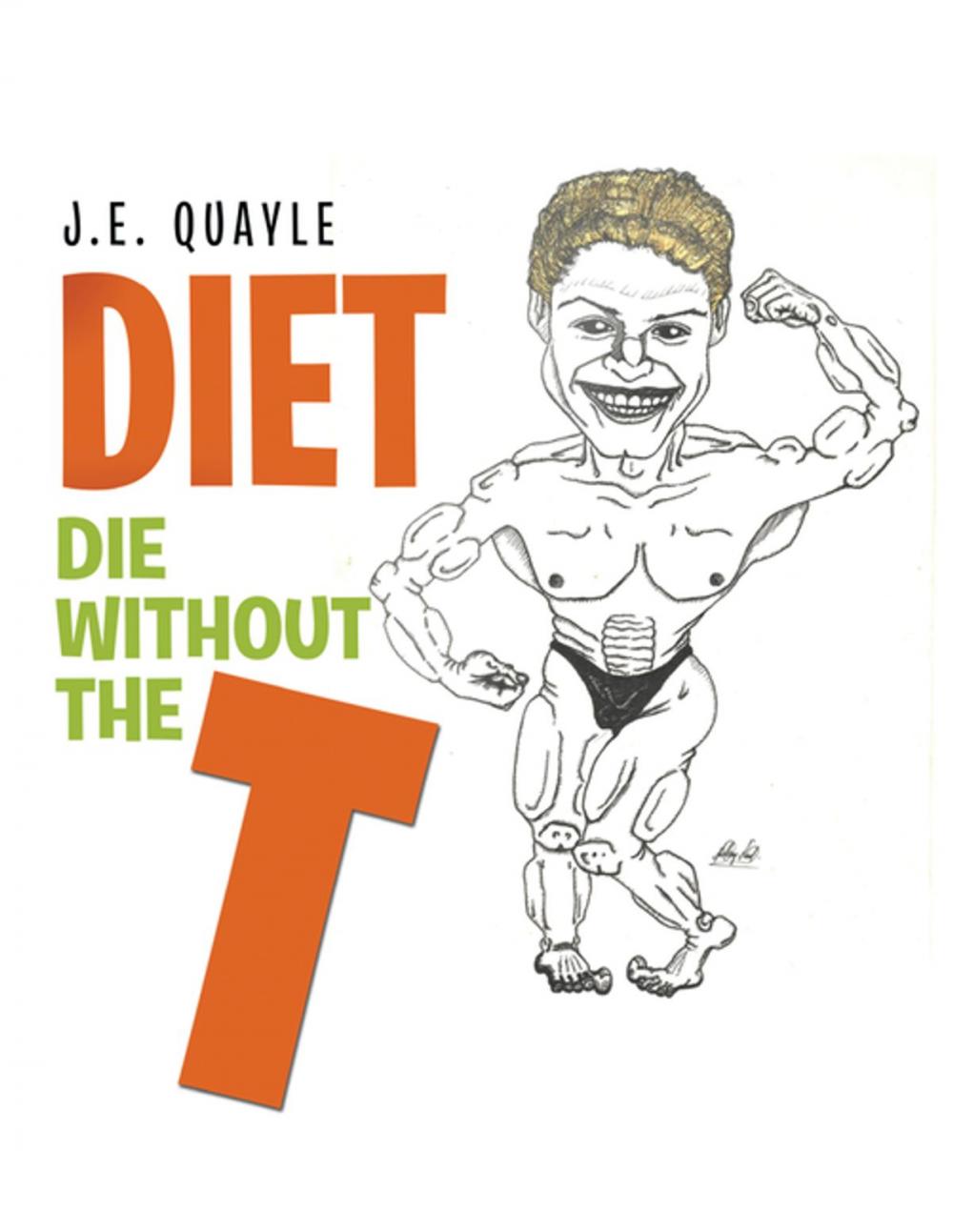 Big bigCover of Diet: Die Without the T