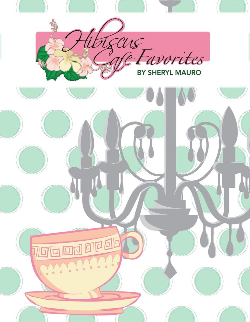 Big bigCover of Hibiscus Cafe Favorites