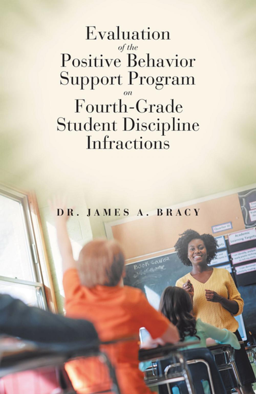 Big bigCover of Evaluation of the Positive Behavior Support Program on Fourth-Grade Student Discipline Infractions