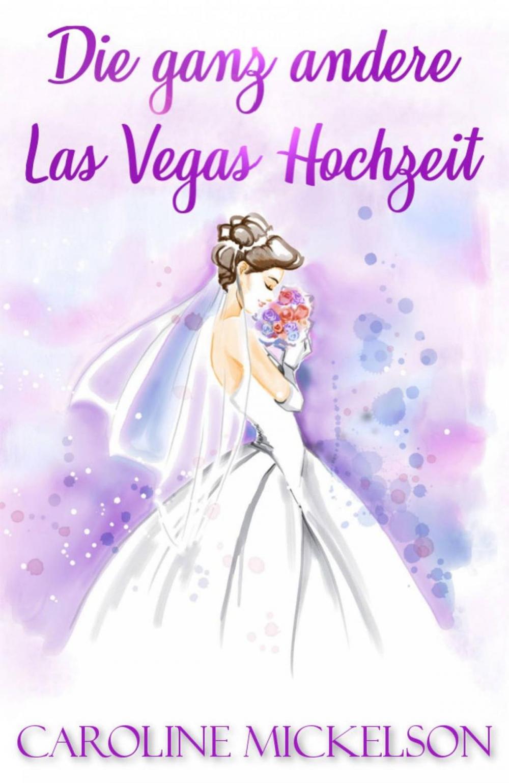 Big bigCover of Die ganz andere Las Vegas Hochzeit