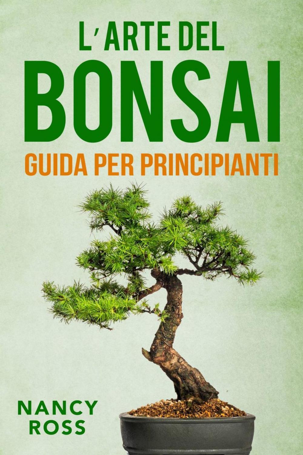 Big bigCover of L’arte del bonsai: guida per principianti