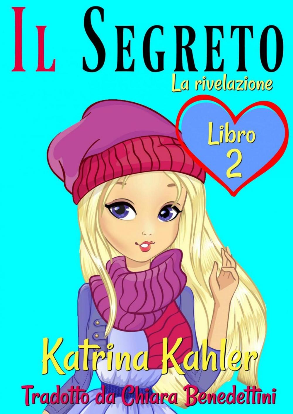 Big bigCover of Il segreto Libro 2 La rivelazione