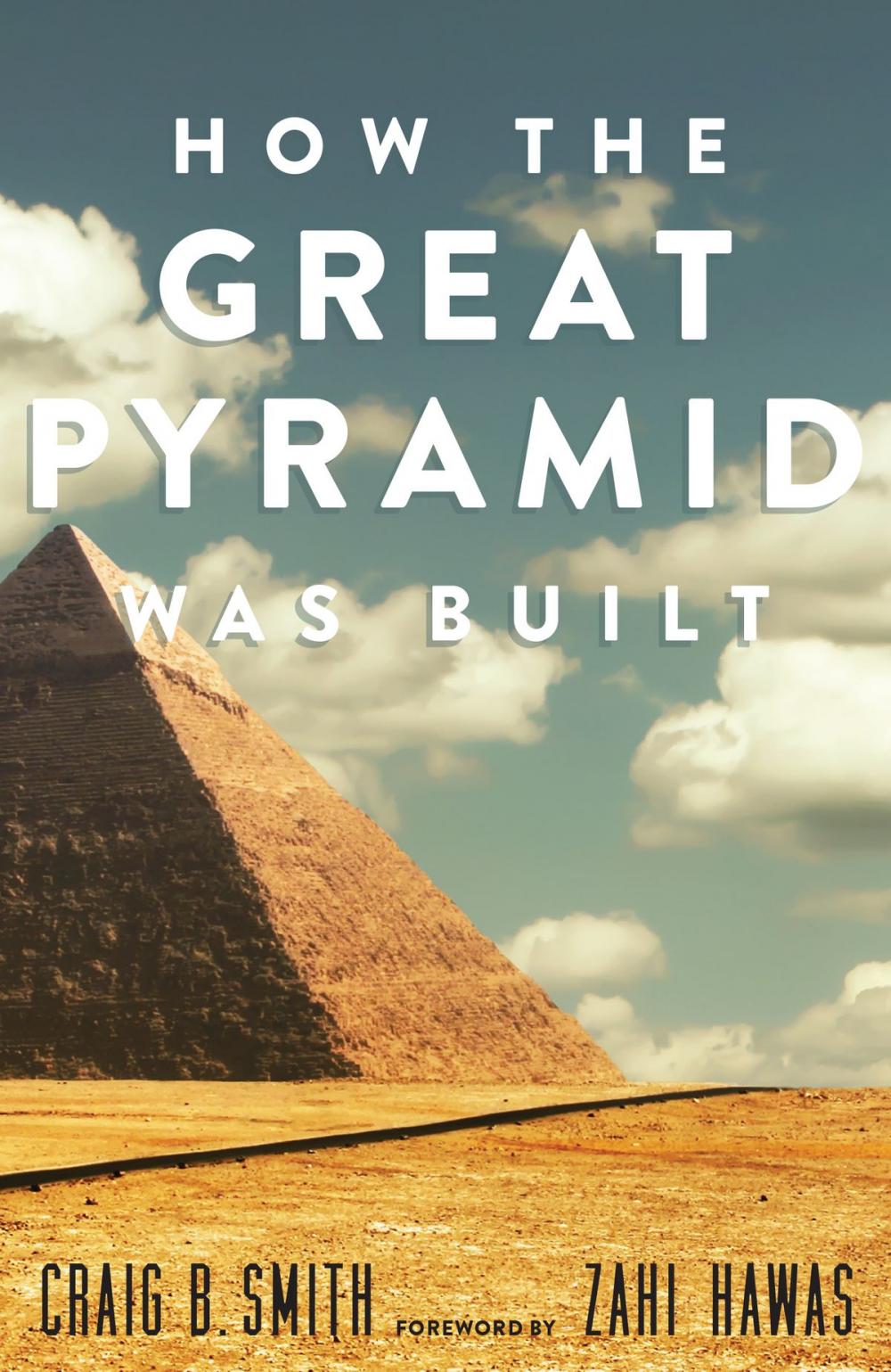 Big bigCover of How the Great Pyramid Was Built