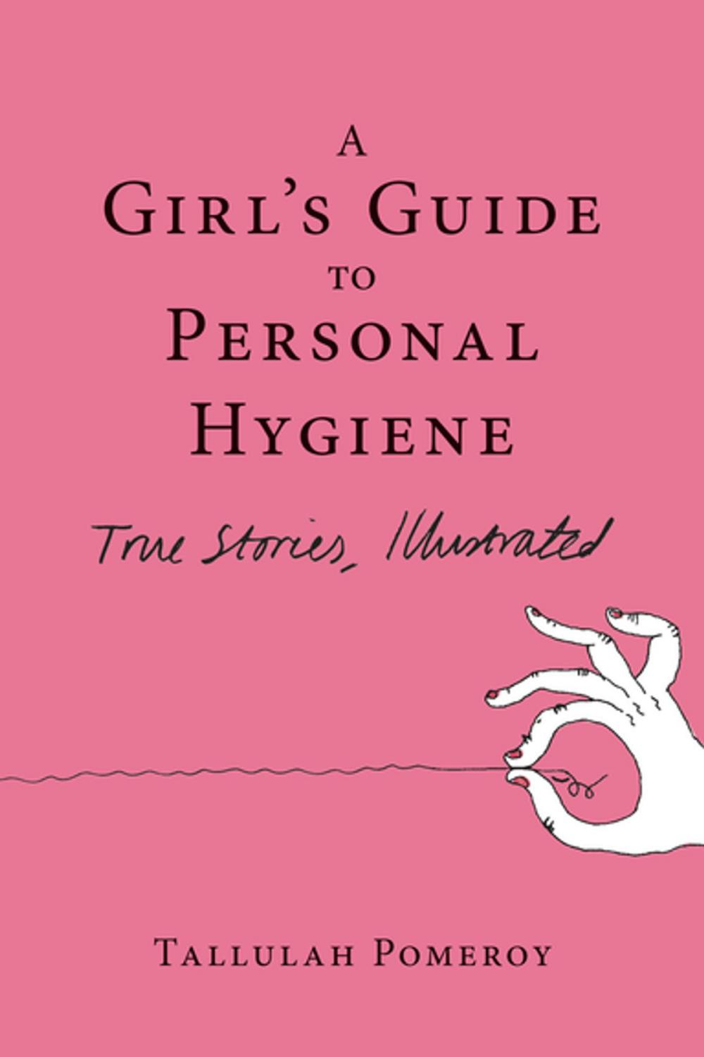 Big bigCover of A Girl's Guide to Personal Hygiene