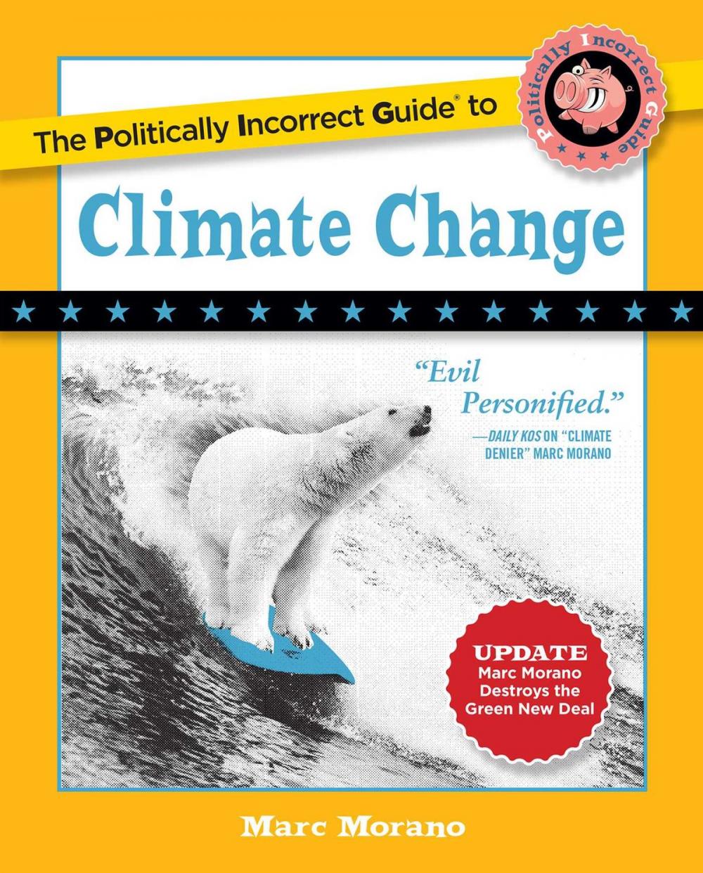 Big bigCover of The Politically Incorrect Guide to Climate Change