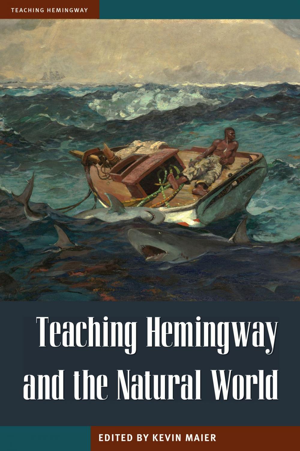 Big bigCover of Teaching Hemingway and the Natural World