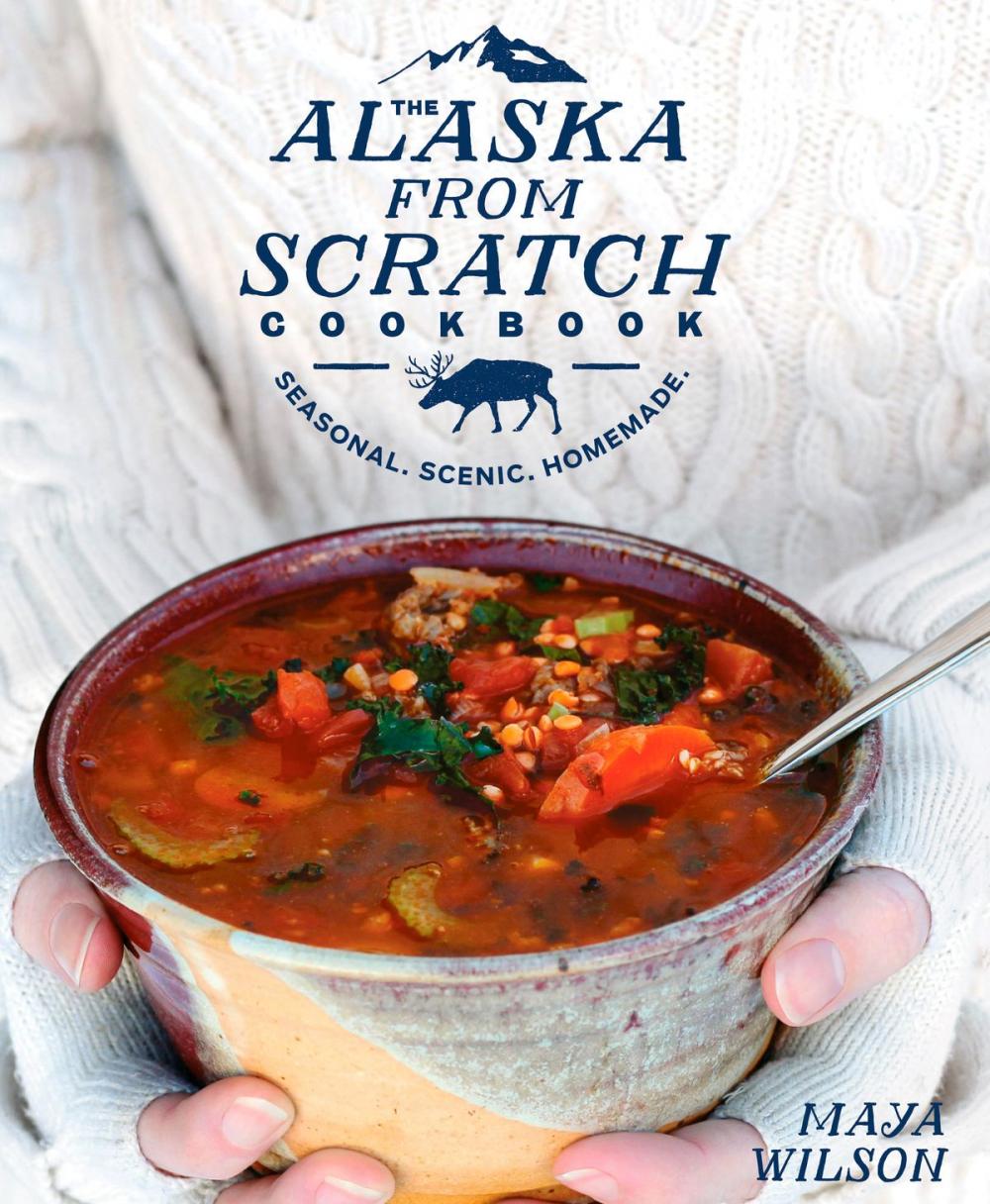 Big bigCover of The Alaska from Scratch Cookbook