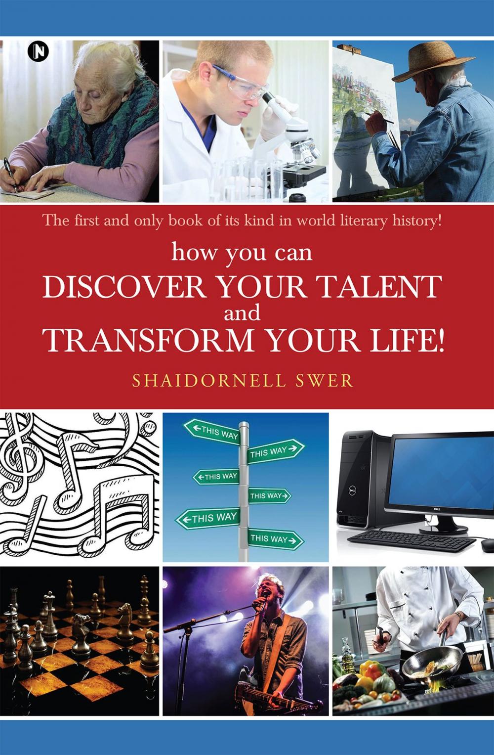 Big bigCover of how you can DISCOVER YOUR TALENT AND TRANSFORM YOUR LIFE!