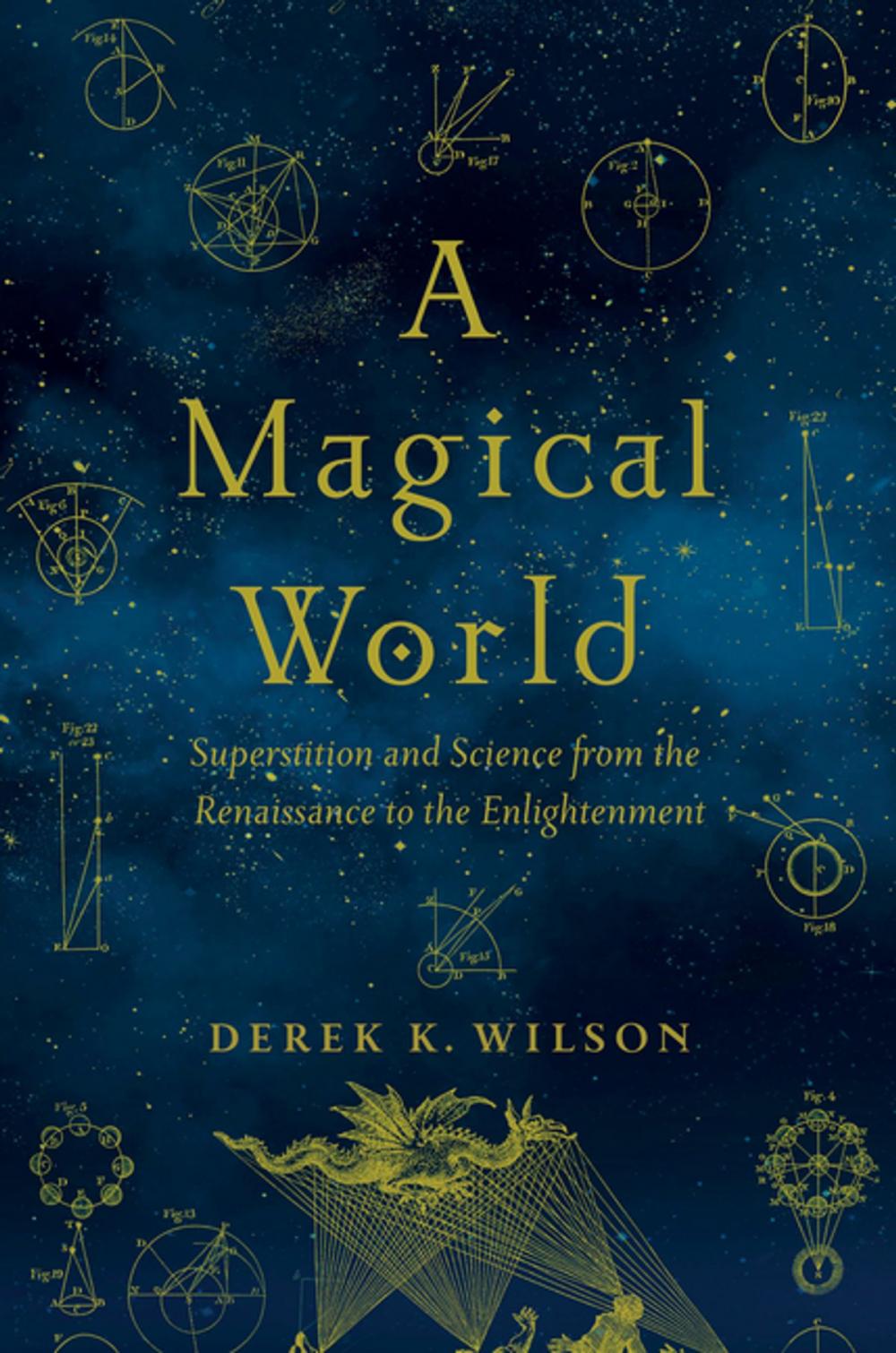 Big bigCover of A Magical World: Superstition and Science from the Renaissance to the Enlightenment