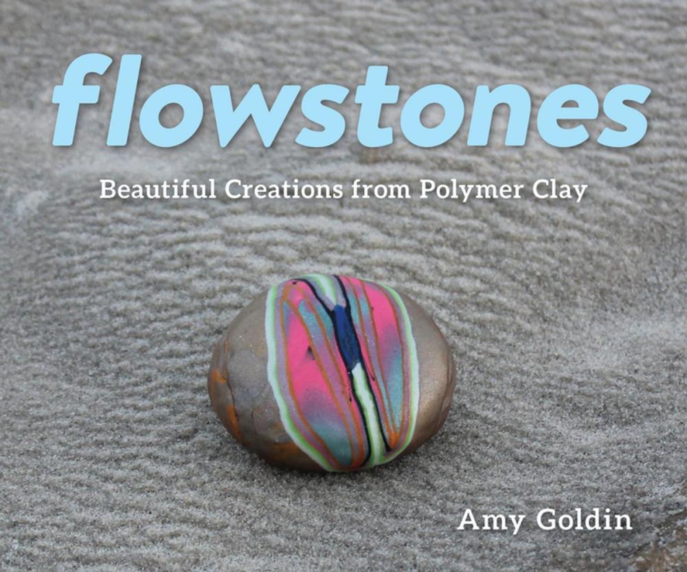 Big bigCover of Flowstones: Beautiful Creations from Polymer Clay