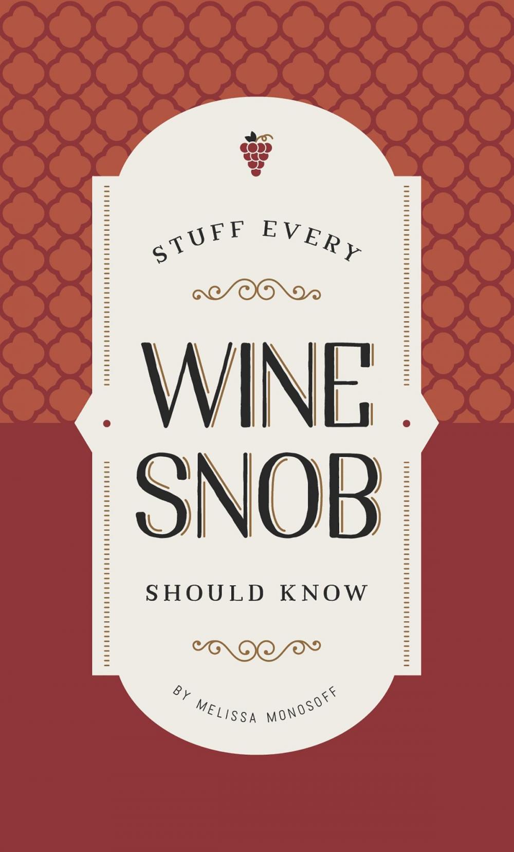 Big bigCover of Stuff Every Wine Snob Should Know