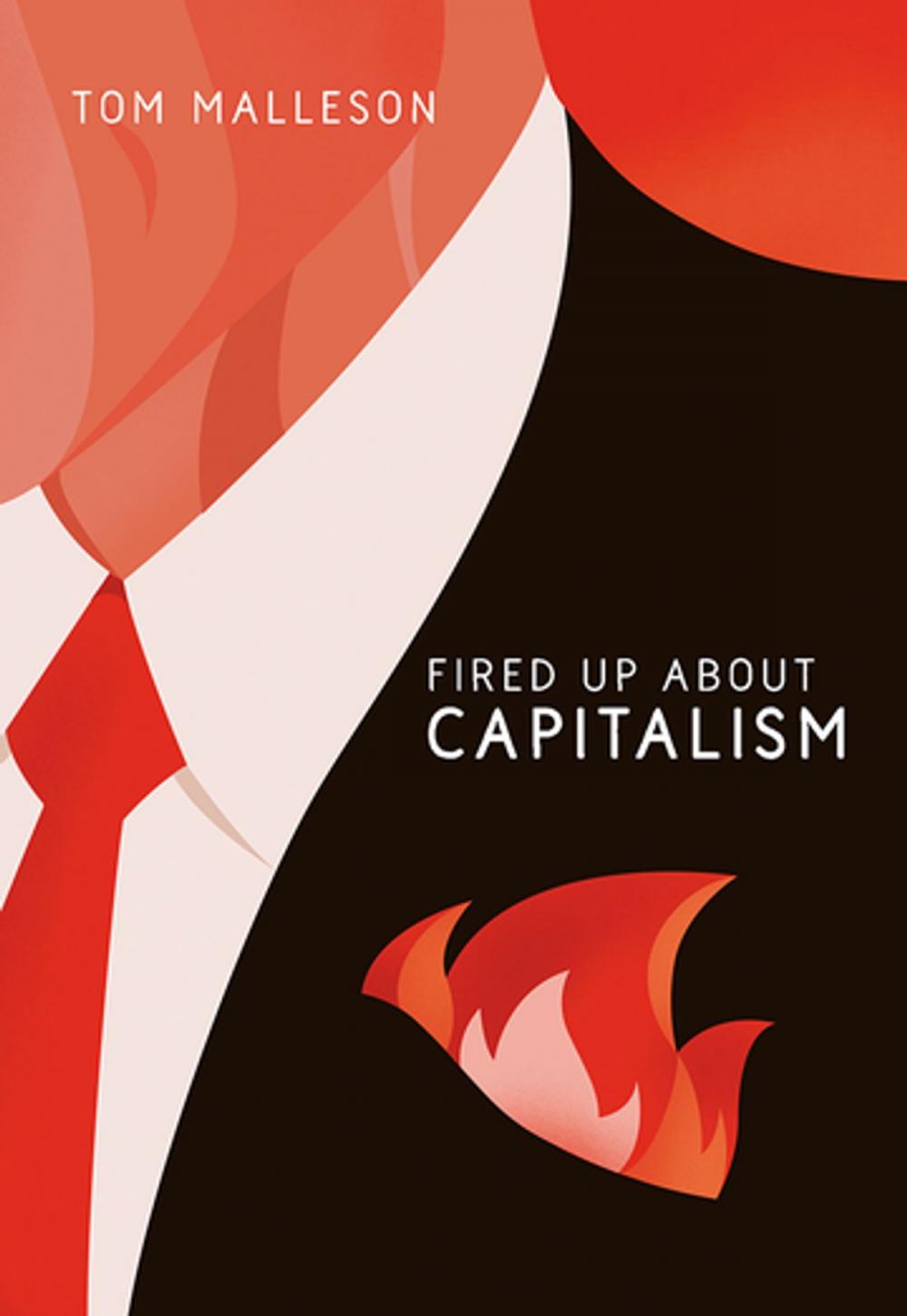 Big bigCover of Fired Up about Capitalism