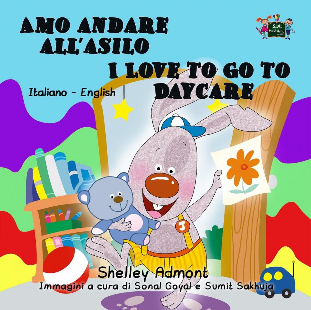 Big bigCover of Amo andare all’asilo I Love to Go to Daycare (Bilingual Italian Kids Book)