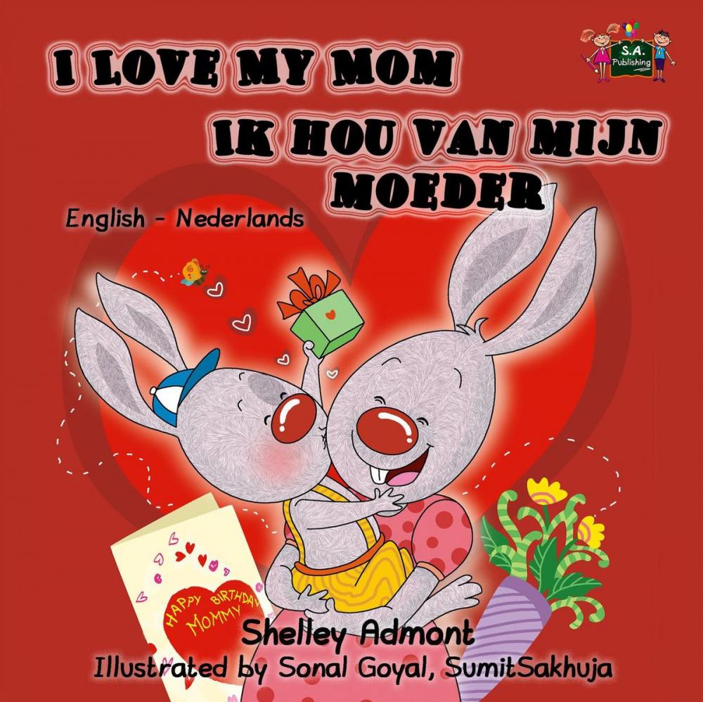 Big bigCover of I Love My Mom Ik hou van mijn moeder (English Dutch Kids Book)