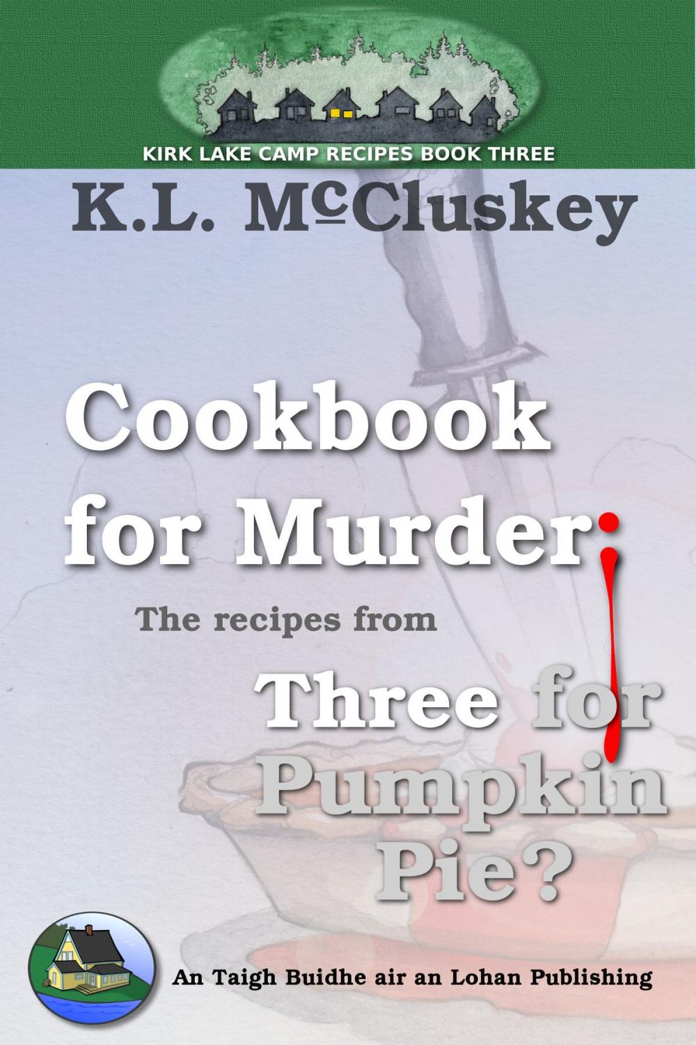 Big bigCover of Cookbook for Murder: The Recipes from Three for Pumpkin Pie?