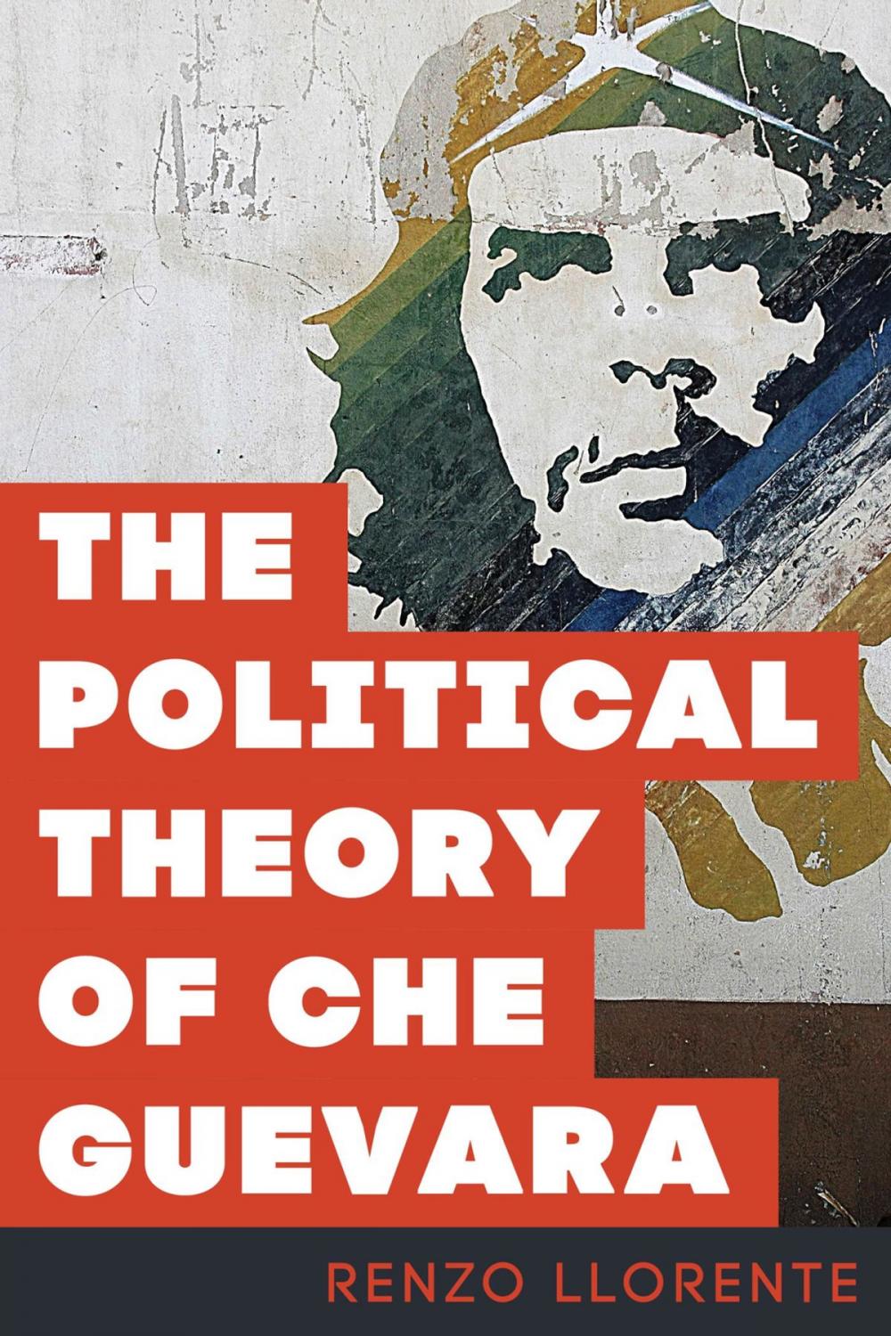 Big bigCover of The Political Theory of Che Guevara