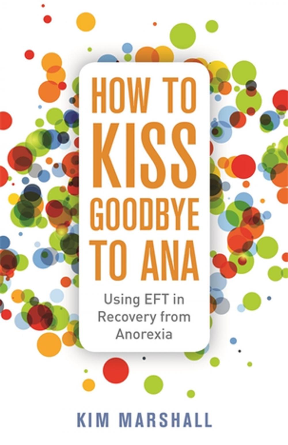 Big bigCover of How to Kiss Goodbye to Ana