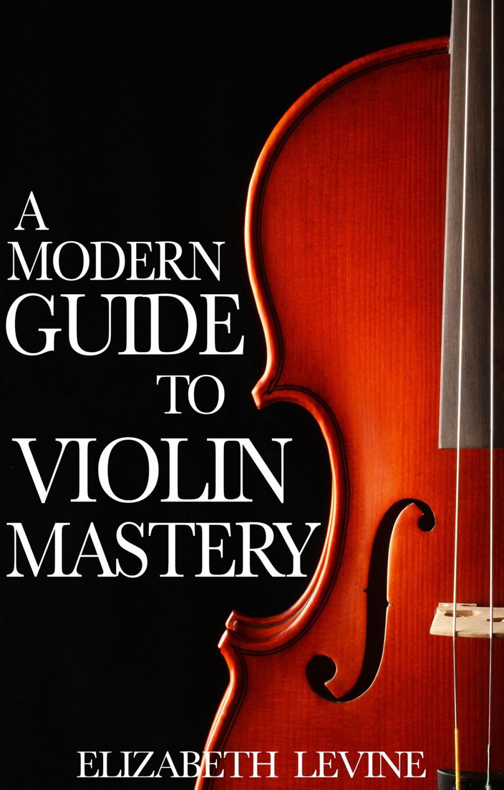 Big bigCover of A Modern Guide to Violin Mastery