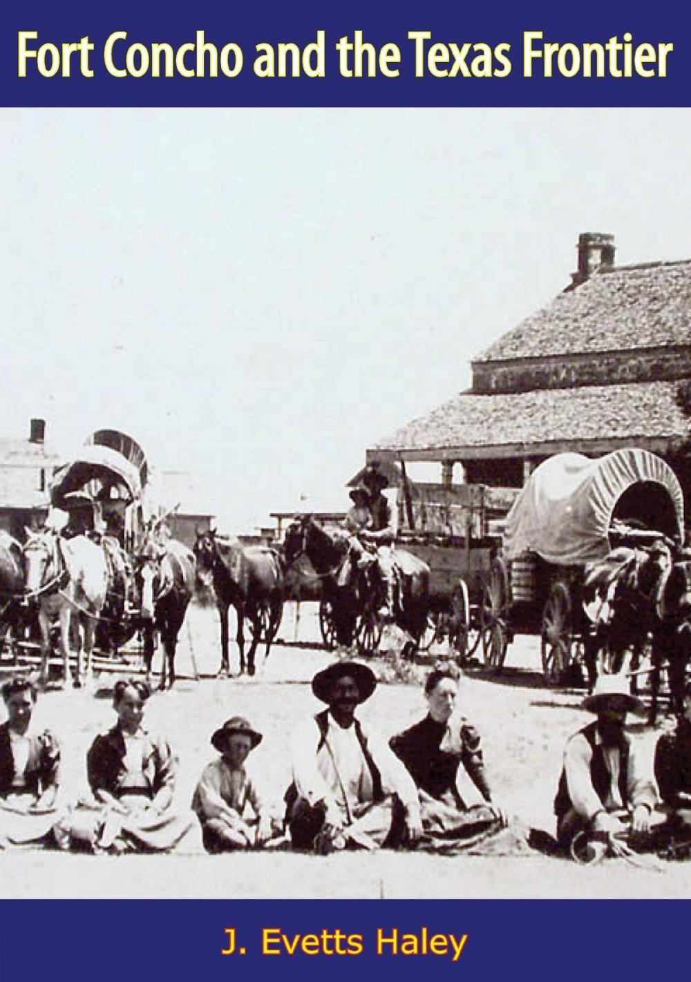 Big bigCover of Fort Concho and the Texas Frontier