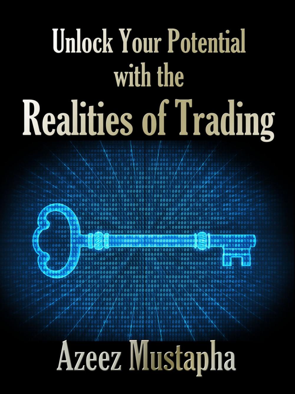 Big bigCover of Unlock Your Potential with the Realities of Trading