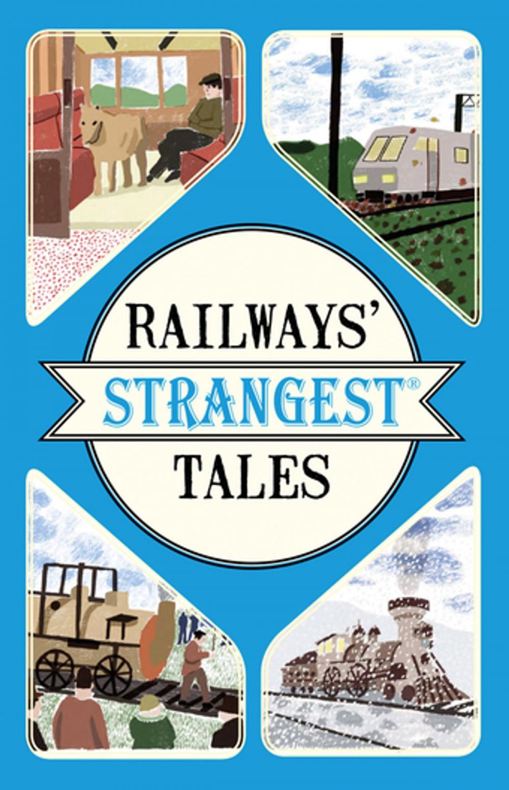 Big bigCover of Railways' Strangest Tales