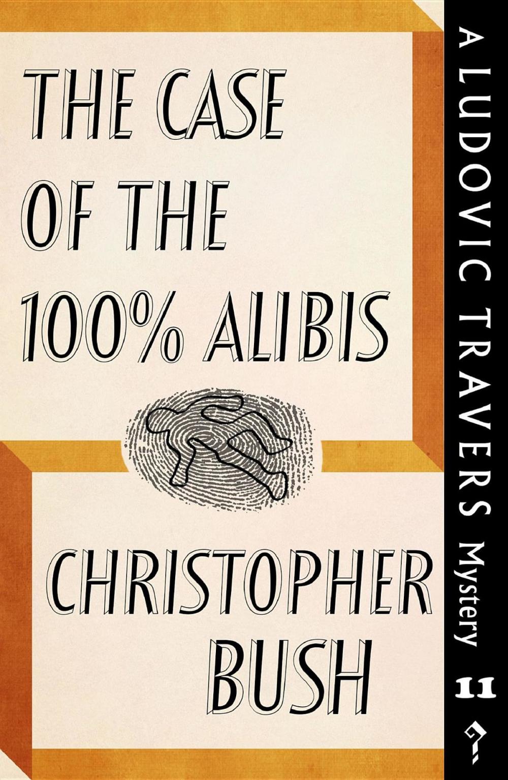 Big bigCover of The Case of the 100% Alibis