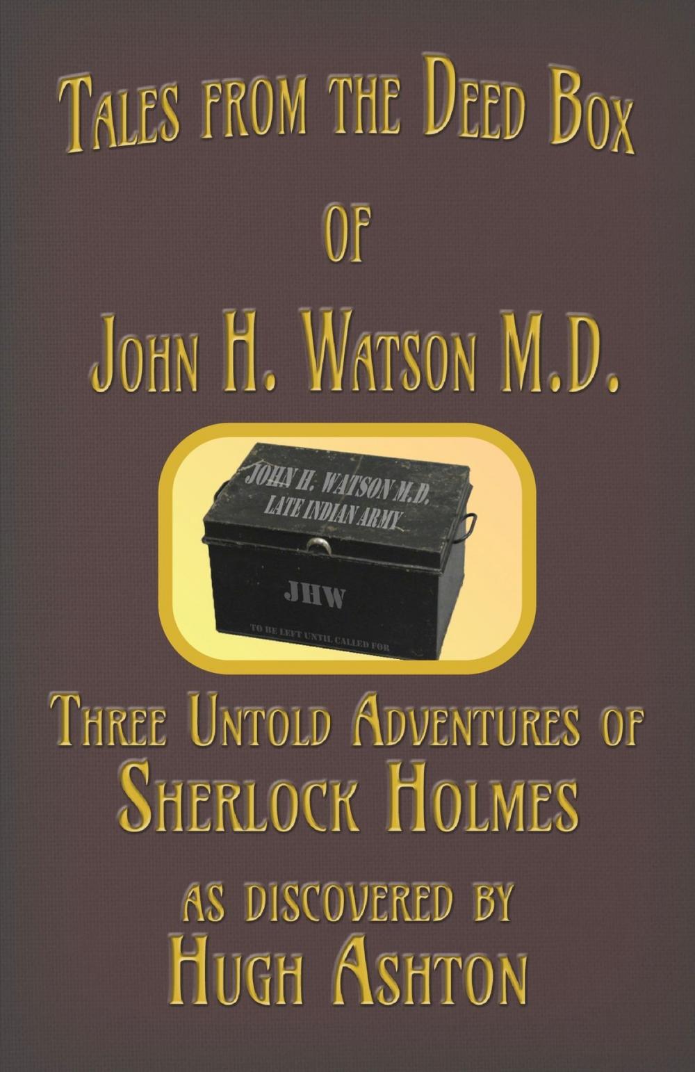 Big bigCover of Tales from the Deed Box of John H. Watson M.D.